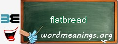 WordMeaning blackboard for flatbread